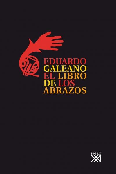 EL LIBRO DE LOS ABRAZOS | 9788432306907 | GALEANO, EDUARDO | Galatea Llibres | Llibreria online de Reus, Tarragona | Comprar llibres en català i castellà online