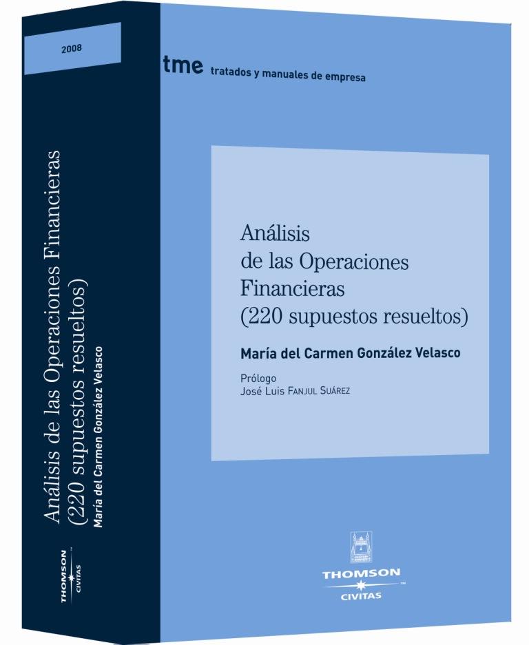 ANALISIS DE LAS OPERACIONES FINANCIERAS (220 CASOS RESUELTOS | 9788447028931 | GONZALEZ VELASCO, Mº DEL CARMEN | Galatea Llibres | Llibreria online de Reus, Tarragona | Comprar llibres en català i castellà online