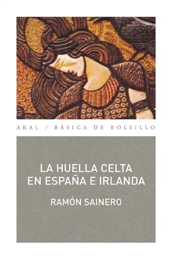 HUELLA CELTA EN ESPAÑA E IRLANDA,LA | 9788476001677 | SAINERO,RAMON | Galatea Llibres | Llibreria online de Reus, Tarragona | Comprar llibres en català i castellà online