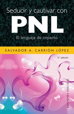 SEDUCIR Y CVAUTIVAR CON PNL | 9788497775113 | CARRION, SALVADOR | Galatea Llibres | Librería online de Reus, Tarragona | Comprar libros en catalán y castellano online