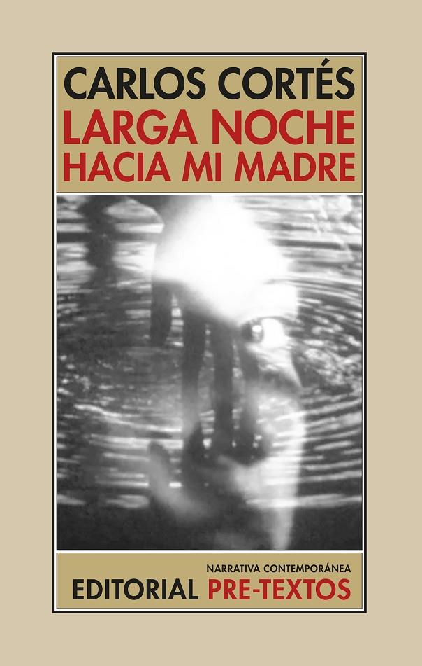 LARGA NOCHE HACIA MI MADRE | 9788410309210 | CORTÉS, CARLOS | Galatea Llibres | Llibreria online de Reus, Tarragona | Comprar llibres en català i castellà online