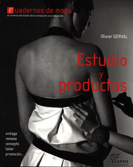 ESTUDIO Y PRODUCTOS. CUADERNOS DE MODA | 9788495376794 | GERVAL, OLIVIER | Galatea Llibres | Librería online de Reus, Tarragona | Comprar libros en catalán y castellano online