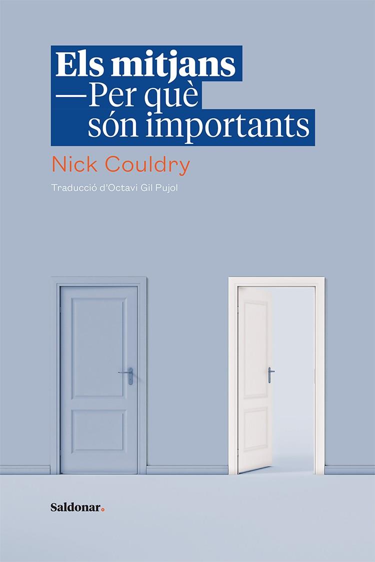 ELS MITJANS. PER QUÈ SÓN IMPORTANTS | 9788417611583 | COULDRY, NICK | Galatea Llibres | Llibreria online de Reus, Tarragona | Comprar llibres en català i castellà online