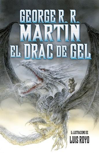 EL DRAC DE GEL | 9788490266267 | R. R. MARTIN, GEORGE | Galatea Llibres | Llibreria online de Reus, Tarragona | Comprar llibres en català i castellà online