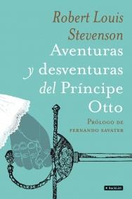 AVENTURAS Y DESVENTURAS DEL PRÍNCIPE OTTO | 9788408090533 | STEVENSON, ROBERT LOUIS | Galatea Llibres | Librería online de Reus, Tarragona | Comprar libros en catalán y castellano online