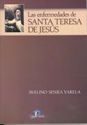 ENFERMEDADES DE SANTA TERESA DE JESUS, LAS | 9788479787301 | SENRA VARELA, ALEJANDRO | Galatea Llibres | Llibreria online de Reus, Tarragona | Comprar llibres en català i castellà online