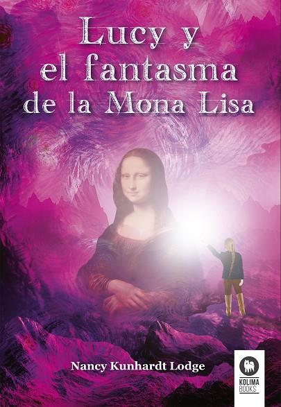 LUCY Y EL FANTASMA DE LA MONA LISA | 9788416994113 | KUNHARDT, NANCY | Galatea Llibres | Llibreria online de Reus, Tarragona | Comprar llibres en català i castellà online