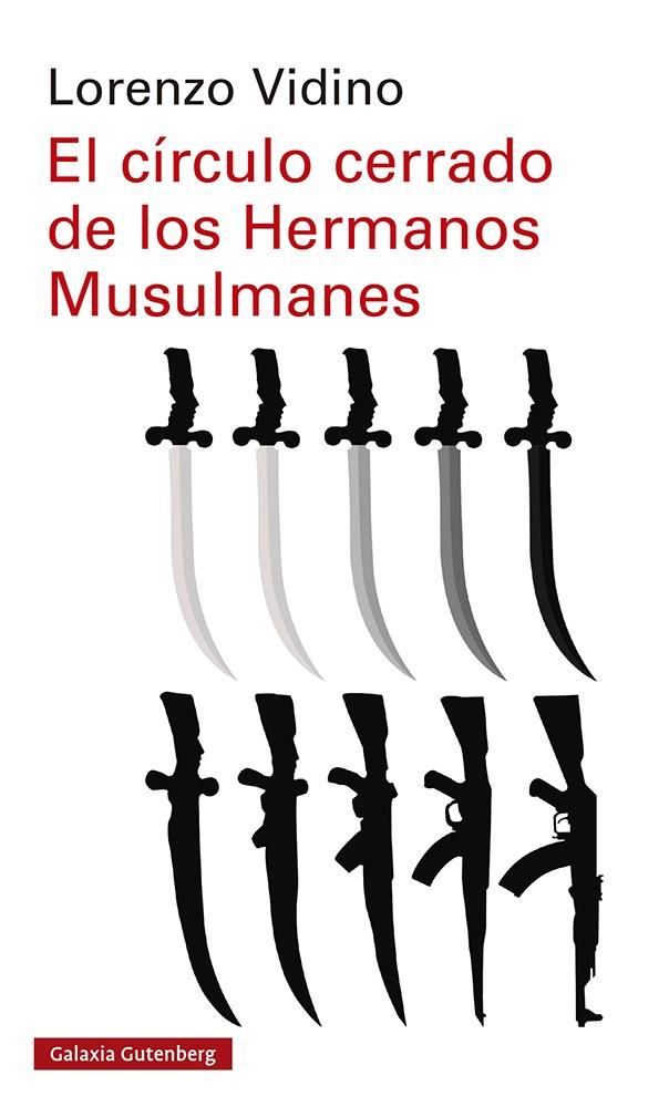 EL CÍRCULO CERRADO DE LOS HERMANOS MUSULMANES | 9788418526176 | VIDINO, LORENZO | Galatea Llibres | Llibreria online de Reus, Tarragona | Comprar llibres en català i castellà online