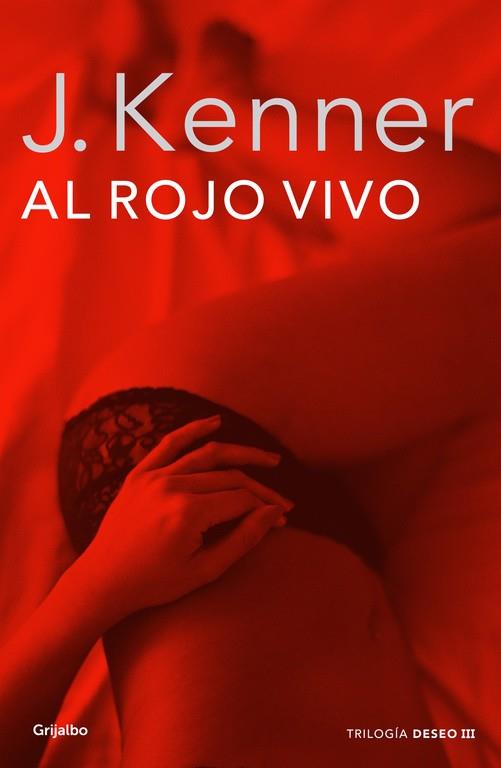 AL ROJO VIVO (TRILOGÍA DESEO, 3) | 9788425352324 | KENNER, J. | Galatea Llibres | Llibreria online de Reus, Tarragona | Comprar llibres en català i castellà online