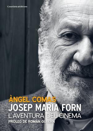 JOSEP MARIA FORN, L'AVENTURA DEL CINEMA | 9788415456117 | COMAS, ANGEL | Galatea Llibres | Llibreria online de Reus, Tarragona | Comprar llibres en català i castellà online