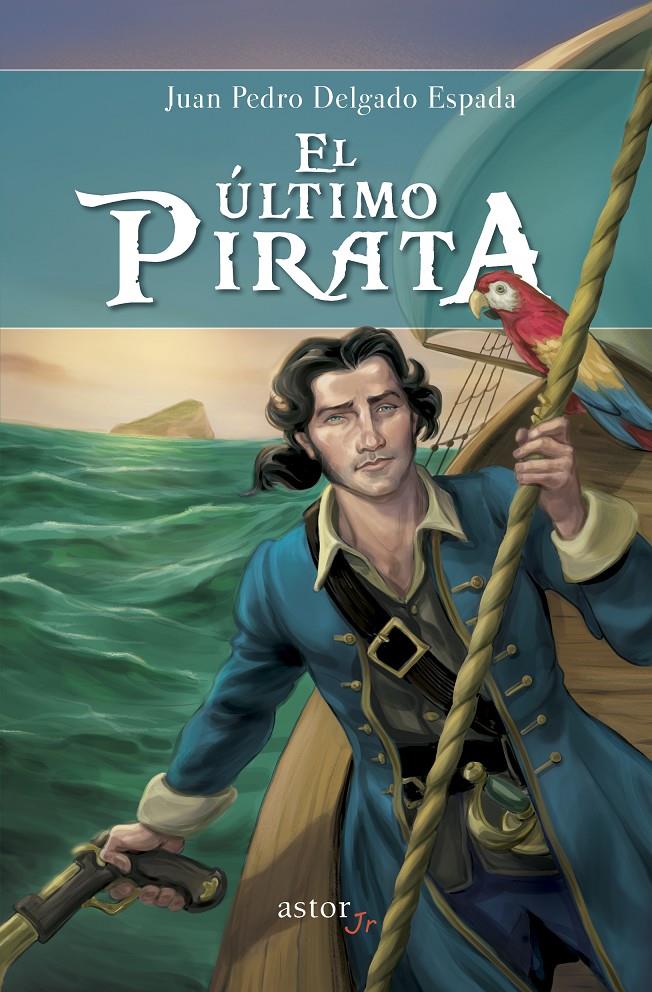 EL ÚLTIMO PIRATA | 9788490611746 | DELGADO ESPADA, JUAN PEDRO | Galatea Llibres | Llibreria online de Reus, Tarragona | Comprar llibres en català i castellà online