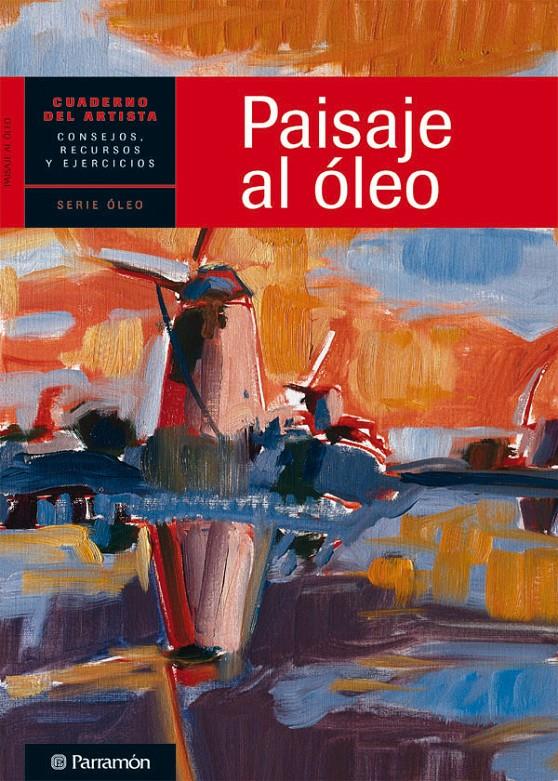 PAISAJE AL OLEO | 9788434236257 | EQUIPO PARRAMON/SANMIGUEL, DAVID | Galatea Llibres | Librería online de Reus, Tarragona | Comprar libros en catalán y castellano online