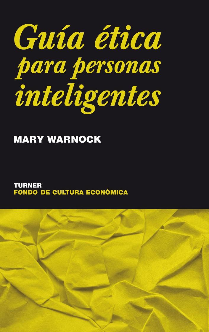 GUIA ETICA PARA PERSONAS INTELIGENTES | 9788475065748 | WARNOCK, MARY | Galatea Llibres | Llibreria online de Reus, Tarragona | Comprar llibres en català i castellà online