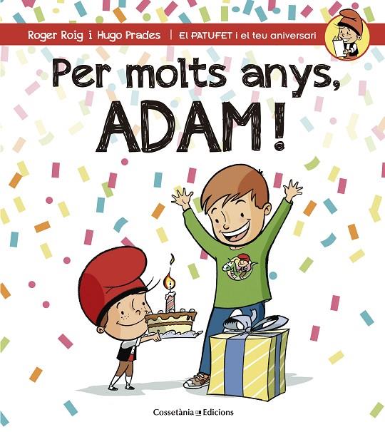 PER MOLTS ANYS, ADAM! | 9788490345153 | ROGER CÉSAR, ROGER | Galatea Llibres | Llibreria online de Reus, Tarragona | Comprar llibres en català i castellà online