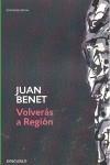 VOLVERÁS A REGIÓN | 9788484500087 | BENET, JUAN | Galatea Llibres | Llibreria online de Reus, Tarragona | Comprar llibres en català i castellà online