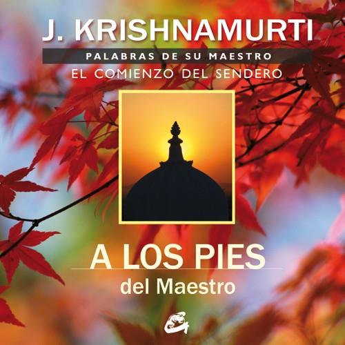 A LOS PIES DEL MAESTRO | 9788484452690 | KRISHNAMURTI, J. | Galatea Llibres | Librería online de Reus, Tarragona | Comprar libros en catalán y castellano online