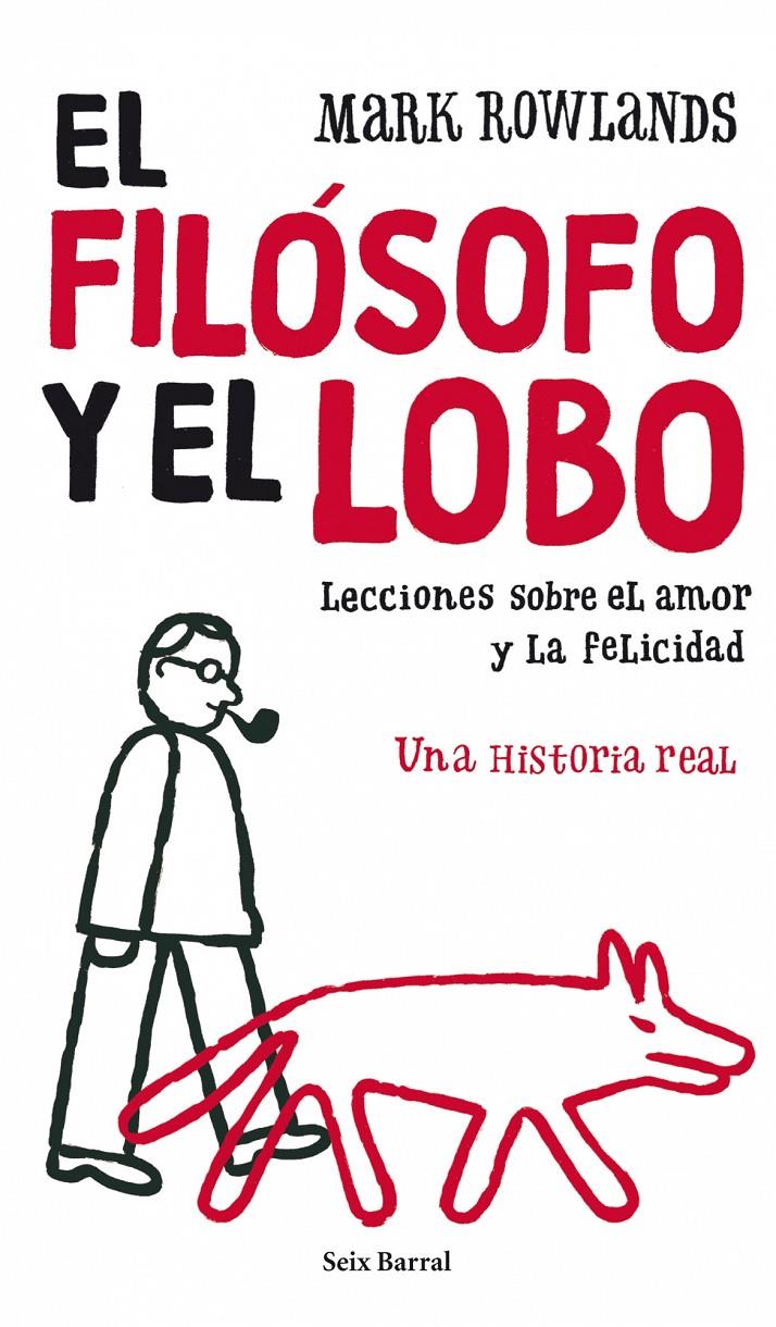 FILOSOFO Y EL LOBO, EL | 9788432231865 | ROWLANDS, MARK | Galatea Llibres | Librería online de Reus, Tarragona | Comprar libros en catalán y castellano online