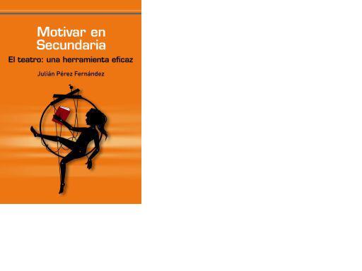 MOTIVAR EN SECUNDARIA | 9788492806362 | PÉREZ FERNÁNDEZ, JULIAN JESUS | Galatea Llibres | Llibreria online de Reus, Tarragona | Comprar llibres en català i castellà online