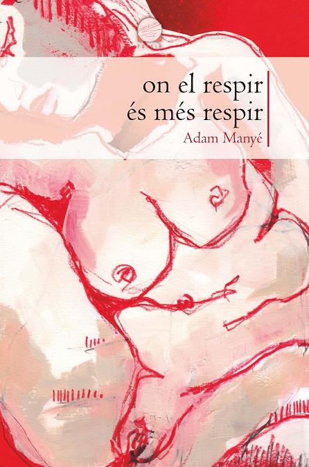 ON EL RESPIR ÉS MÉS RESPIR | 9788490348987 | MANYÉ I SARDÀ, ADAM | Galatea Llibres | Llibreria online de Reus, Tarragona | Comprar llibres en català i castellà online