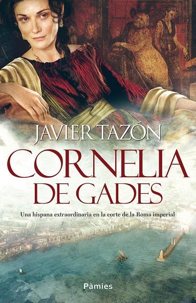 CORNELIA DE GADES | 9788416970216 | TAZÓN, JAVIER | Galatea Llibres | Llibreria online de Reus, Tarragona | Comprar llibres en català i castellà online