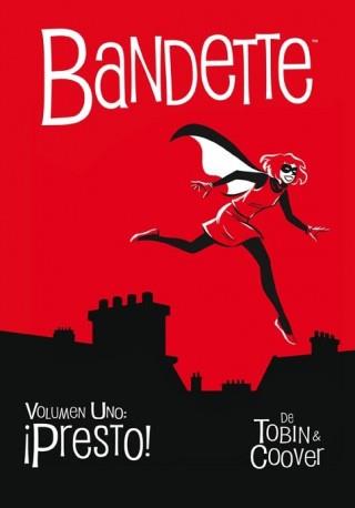 BANDETTE 1: ¡PRESTO! | 9788416074327 | TOBIN, PAUL/ COOVER, COLLEEN | Galatea Llibres | Llibreria online de Reus, Tarragona | Comprar llibres en català i castellà online