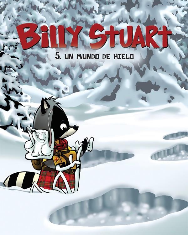 BILLY STUART 5. UN MUNDO DE HIELO | 9788415709633 | M. BERGERON, ALAIN | Galatea Llibres | Llibreria online de Reus, Tarragona | Comprar llibres en català i castellà online