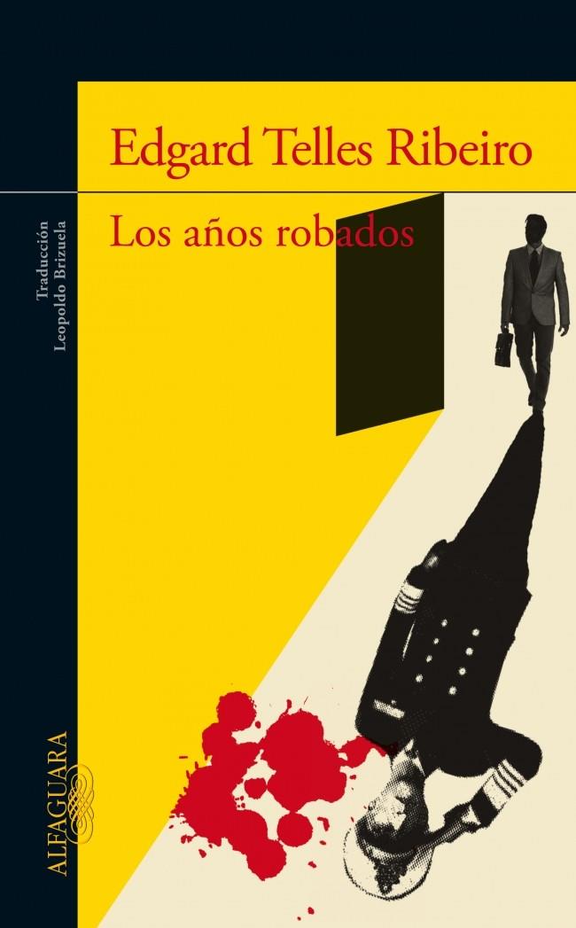 LOS AÑOS ROBADOS | 9788420418759 | TELLES RIBEIRO, EDGARD | Galatea Llibres | Llibreria online de Reus, Tarragona | Comprar llibres en català i castellà online