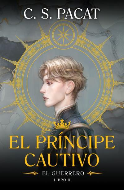 EL PRÍNCIPE CAUTIVO: EL GUERRERO | 9788410085244 | PACAT, C.S. | Galatea Llibres | Llibreria online de Reus, Tarragona | Comprar llibres en català i castellà online