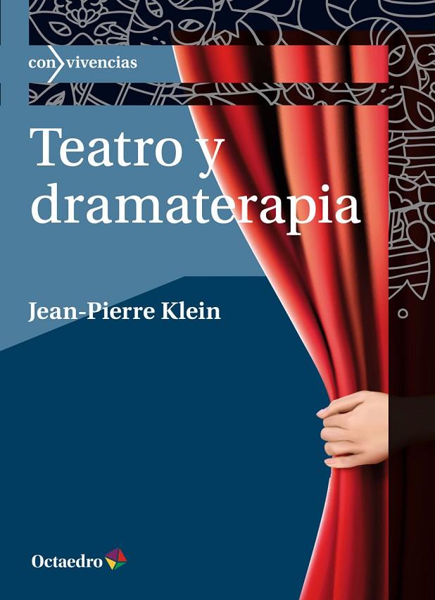 TEATRO Y DRAMATERAPIA | 9788499219325 | KLEIN, JEAN-PIERRE | Galatea Llibres | Llibreria online de Reus, Tarragona | Comprar llibres en català i castellà online