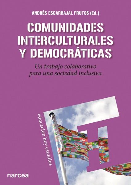 COMUNIDADES INTERCULTURALES Y DEMOCRÁTICAS | 9788427720831 | ESCARBAJAL FRUTOS, ANDRÉS | Galatea Llibres | Llibreria online de Reus, Tarragona | Comprar llibres en català i castellà online