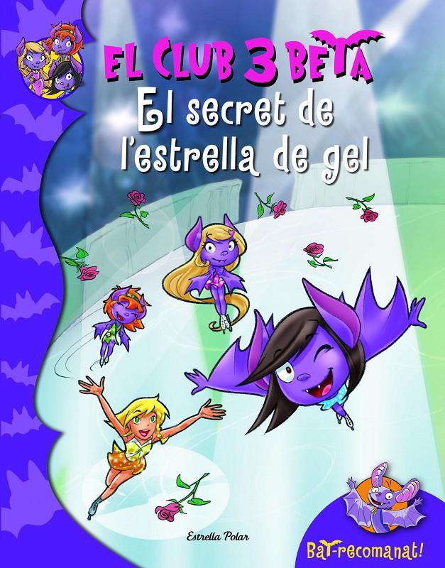 EL SECRET DE L'ESTRELLA DEL GEL. EL CLUB 3 BETA 6 | 9788415697879 | PAVANELLO, ROBERTO | Galatea Llibres | Librería online de Reus, Tarragona | Comprar libros en catalán y castellano online