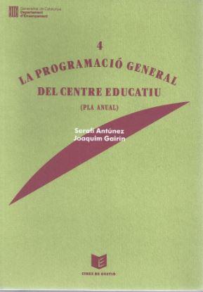 PROGRAMACIO GENERAL DEL CENTRE EDUCATIU : (PLA AN | 9788439315346 | Antúnez, Serafín ; Gairin Sallan, Joaquim | Galatea Llibres | Librería online de Reus, Tarragona | Comprar libros en catalán y castellano online