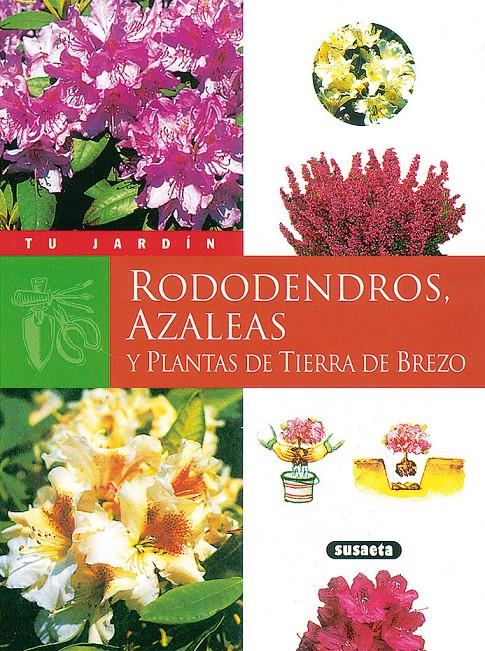 RODODENDROS, AZALEAS Y PLANTAS DE TIERRA DE BREZO | 9788430530069 | NESSMANN, PIERRE | Galatea Llibres | Llibreria online de Reus, Tarragona | Comprar llibres en català i castellà online