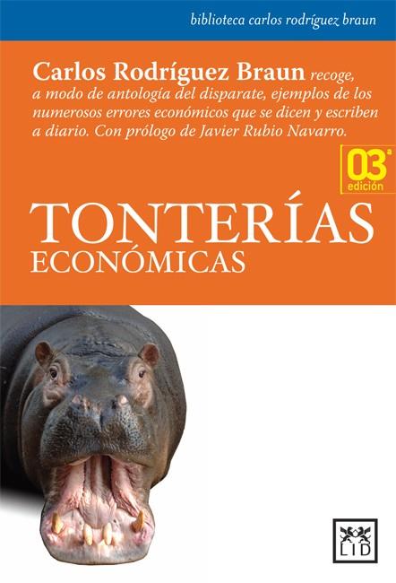 TONTERIAS ECONOMICAS | 9788483560174 | RODRIGUEZ BRAUN, CARLOS | Galatea Llibres | Librería online de Reus, Tarragona | Comprar libros en catalán y castellano online