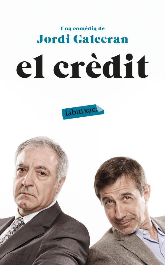 EL CRÈDIT | 9788499309118 | GALCERÁN, JORDI | Galatea Llibres | Llibreria online de Reus, Tarragona | Comprar llibres en català i castellà online