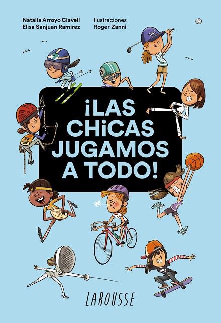 LAS CHICAS JUGAMOS A TODO! | 9788418100932 | CLAVELL ARROYO, NATALIA / RAMIREZ SANJUAN, ELISA | Galatea Llibres | Llibreria online de Reus, Tarragona | Comprar llibres en català i castellà online