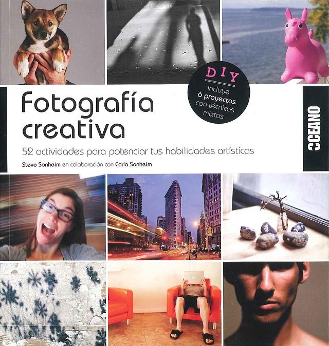 FOTOGRAFÍA CREATIVA | 9788475568805 | SONHEIM, STEVE/SONHEIM, CARLA | Galatea Llibres | Llibreria online de Reus, Tarragona | Comprar llibres en català i castellà online