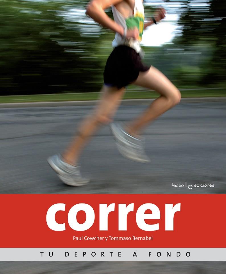 CORRER | 9788415088639 | COWCHER, PAUL Y BERNABEI, TOMMASO | Galatea Llibres | Llibreria online de Reus, Tarragona | Comprar llibres en català i castellà online