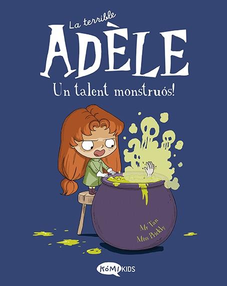 LA TERRIBLE ADÈLE VOL.6 UN TALENT MONSTRUÓS! | 9788419183132 | MR. TAN | Galatea Llibres | Llibreria online de Reus, Tarragona | Comprar llibres en català i castellà online