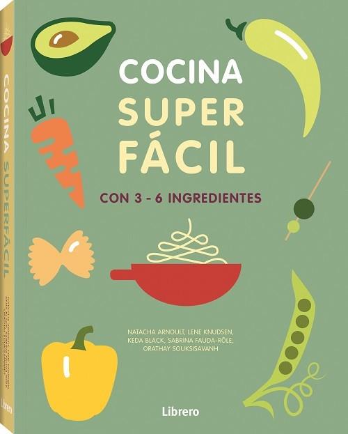 COCINA SUPER FACIL 3-6 INGREDIENTES | 9789463591294 | ARNAULT, NATACHA | Galatea Llibres | Llibreria online de Reus, Tarragona | Comprar llibres en català i castellà online