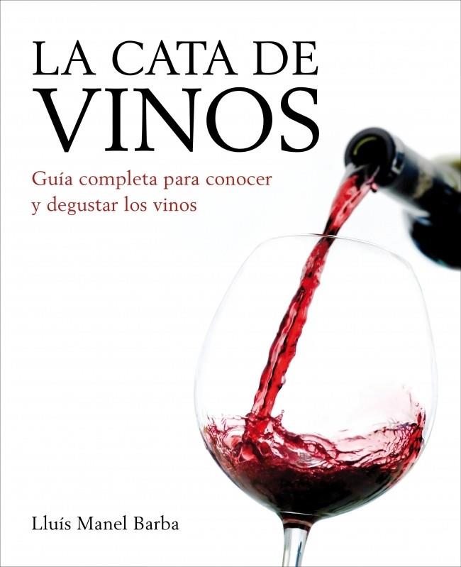 LA CATA DE VINOS | 9788425348211 | BARBA, LLUIS MANEL | Galatea Llibres | Librería online de Reus, Tarragona | Comprar libros en catalán y castellano online