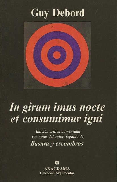 IN GIRUM IMUS NOCTE ET CONSUMIMUR IGNI | 9788433961433 | DEBORD, GUY | Galatea Llibres | Librería online de Reus, Tarragona | Comprar libros en catalán y castellano online