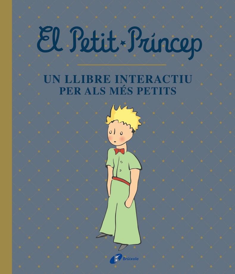 EL PETIT PRÍNCEP. UN LLIBRE INTERACTIU PER ALS MÉS PETITS | 9788413490458 | DE SAINT-EXUPÉRY, ANTOINE | Galatea Llibres | Llibreria online de Reus, Tarragona | Comprar llibres en català i castellà online