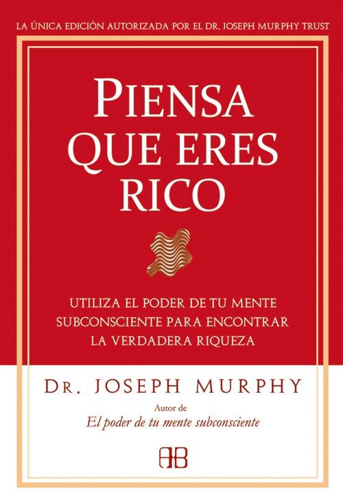 PIENSA QUE ERES RICO | 9788496111936 | MURPHY, JOSEPH | Galatea Llibres | Llibreria online de Reus, Tarragona | Comprar llibres en català i castellà online