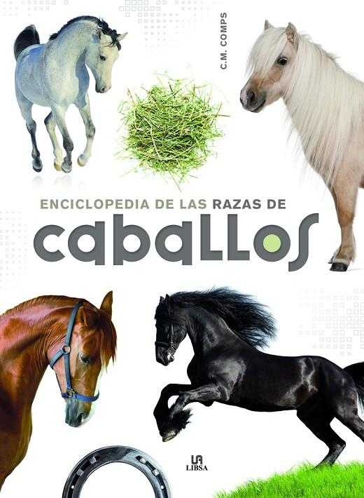 ENCICLOPEDIA DE LAS RAZAS DE CABALLOS | 9788466227896 | MARTÍN COMPS, CONSUELO | Galatea Llibres | Llibreria online de Reus, Tarragona | Comprar llibres en català i castellà online