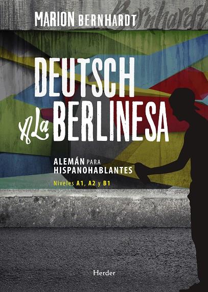 DEUTSCH A LA BERLINESA | 9788425437083 | BERNHARDT, MARION | Galatea Llibres | Llibreria online de Reus, Tarragona | Comprar llibres en català i castellà online