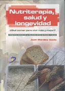 NUTRITERAPIA, SALUD Y LONGEVIDAD : QUE COMER PARA VIVIR MEJO | 9788479788179 | MORALES GÜETO, JUAN | Galatea Llibres | Llibreria online de Reus, Tarragona | Comprar llibres en català i castellà online