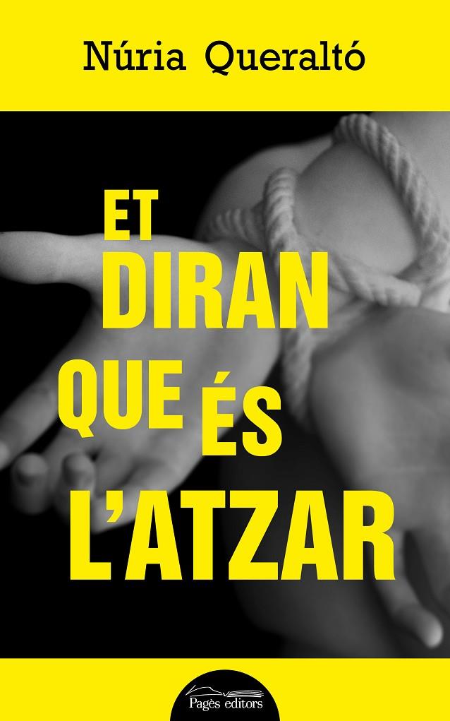 ET DIRAN QUE ÉS L'ATZAR | 9788413030098 | QUERALTÓ VILLAR, NÚRIA | Galatea Llibres | Librería online de Reus, Tarragona | Comprar libros en catalán y castellano online