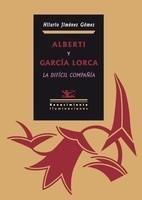 ALBERTI Y GARCÍA LORCA. LA DIFÍCIL COMPAÑÍA | 9788484724896 | JIMÉNEZ GÓMEZ, HILARIO.- | Galatea Llibres | Librería online de Reus, Tarragona | Comprar libros en catalán y castellano online