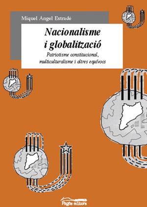 NACIONALISME I GLOBALITZACIO | 9788479359294 | ESTRADE, MIQUEL ANGEL | Galatea Llibres | Librería online de Reus, Tarragona | Comprar libros en catalán y castellano online